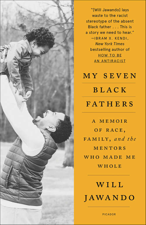 Book cover of My Seven Black Fathers: A Memoir of Race, Family, and the Mentors Who Made Me Whole