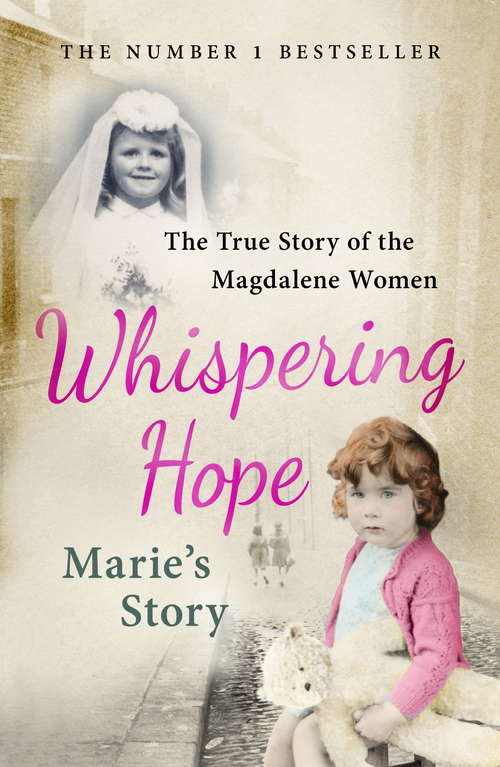 Whispering Hope - Marie's Story: The True Story of the Magdalene Women