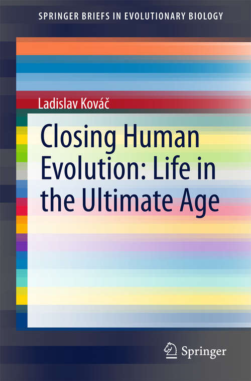 Book cover of Closing Human Evolution: Life in the Ultimate Age