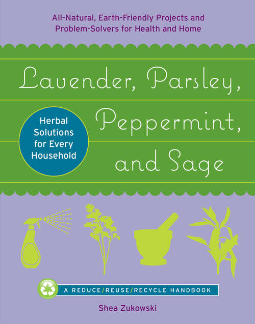 Book cover of Lavender, Parsley, Peppermint, and Sage: Herbal Solutions for Every Household