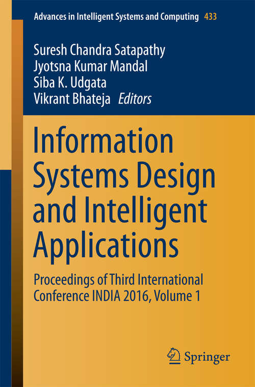 Information Systems Design and Intelligent Applications: Proceedings of Third International Conference INDIA 2016, Volume 1