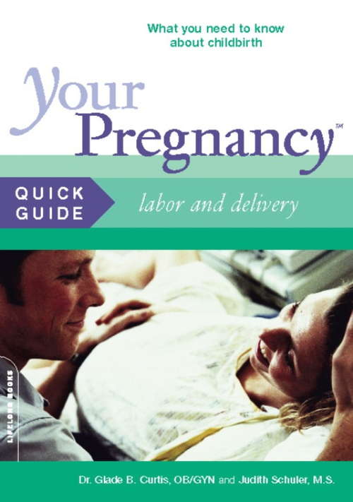 Book cover of Your Pregnancy Quick Guide: Labor and Delivery