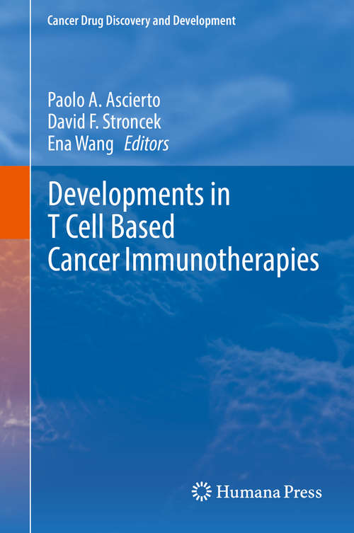 Book cover of Developments in T Cell Based Cancer Immunotherapies