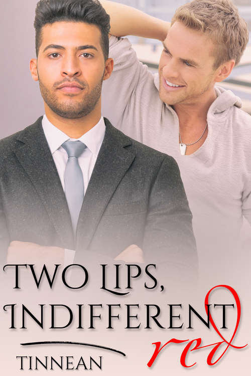 Book cover of Two Lips, Indifferent Red (Two Lips, Indifferent Red And What You Will Ser.)