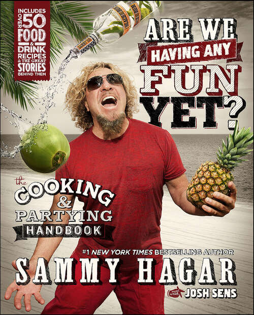 Book cover of Are We Having Any Fun Yet?: The Cooking & Partying Handbook
