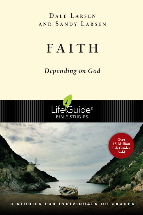 Book cover of Faith: Depending on God (LifeGuide Bible Studies)