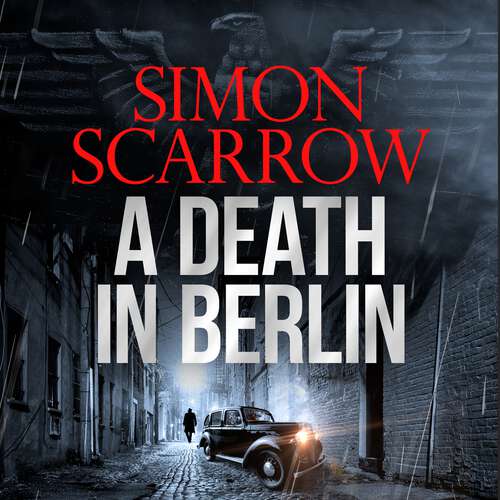 Book cover of A Death in Berlin: A gripping new World War 2 thriller from the bestselling author (CI Schenke #3)