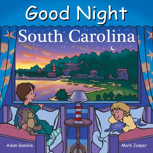 Book cover of Good Night South Carolina (Good Night Our World)