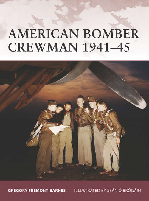 American Bomber Crewman 1941-45