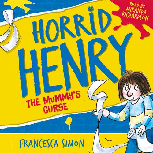 Book cover of Horrid Henry and the Mummy's Curse: Book 7 (Horrid Henry #7)