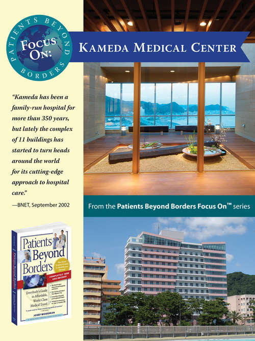 Book cover of Patients Beyond Borders Focus On: Kameda Medical Center