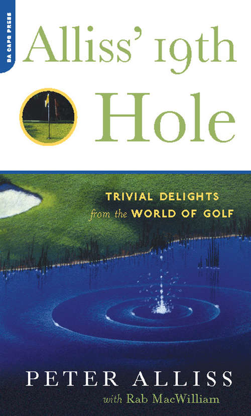 Alliss' 19Th Hole: Trivial Delights from the World of Golf