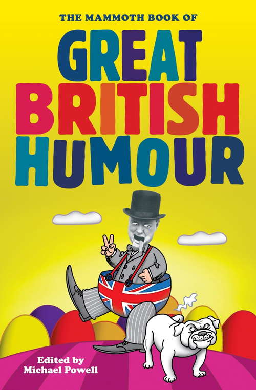 The Mammoth Book of Great British Humour (The Mammoth Bks.)