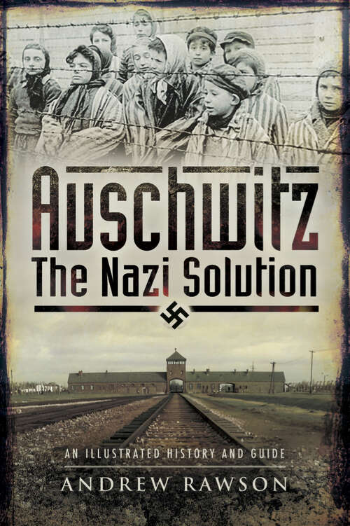 Book cover of Auschwitz: The Nazi Solution