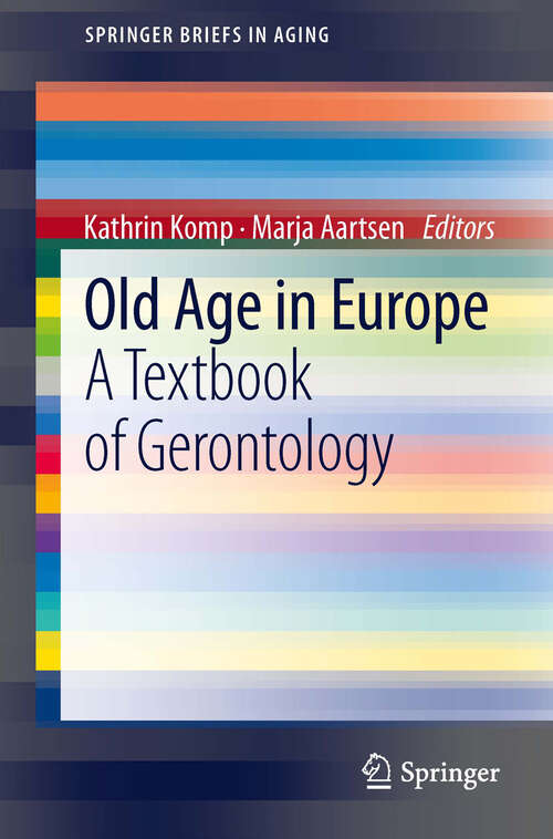 Book cover of Old Age In Europe: A Textbook of Gerontology