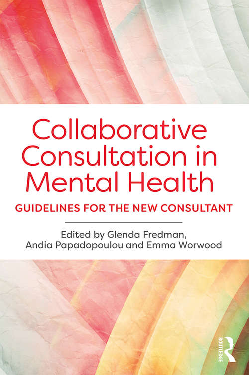 Book cover of Collaborative Consultation in Mental Health: Guidelines for the New Consultant