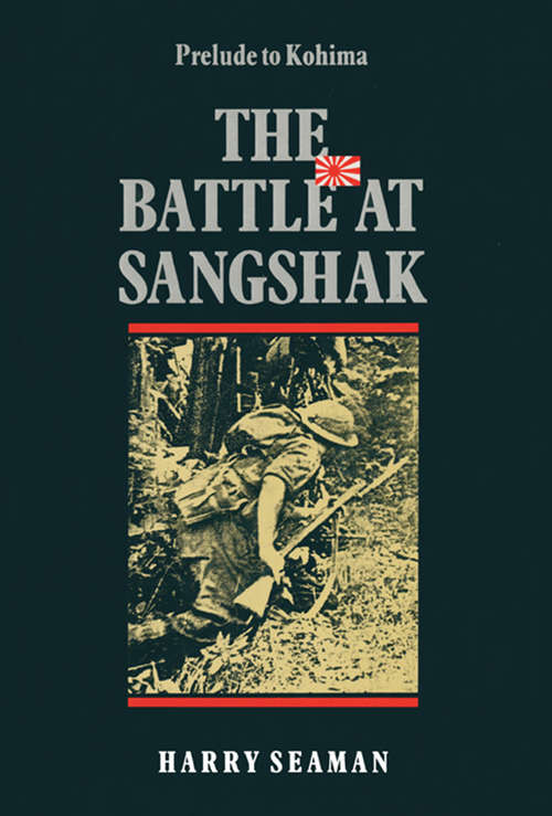 Book cover of The Battle At Sangshak: Prelude to Kohima