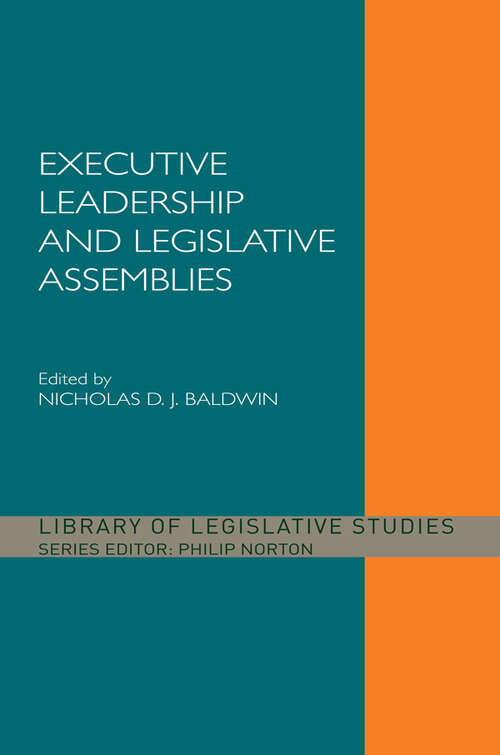 Book cover of Executive Leadership and Legislative Assemblies (Library Of Legislative Studies)