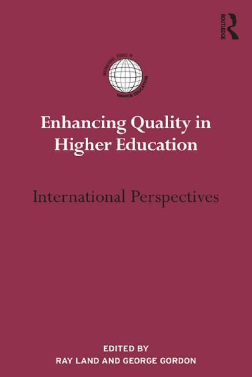 Enhancing Quality in Higher Education: International perspectives (International Studies in Higher Education)