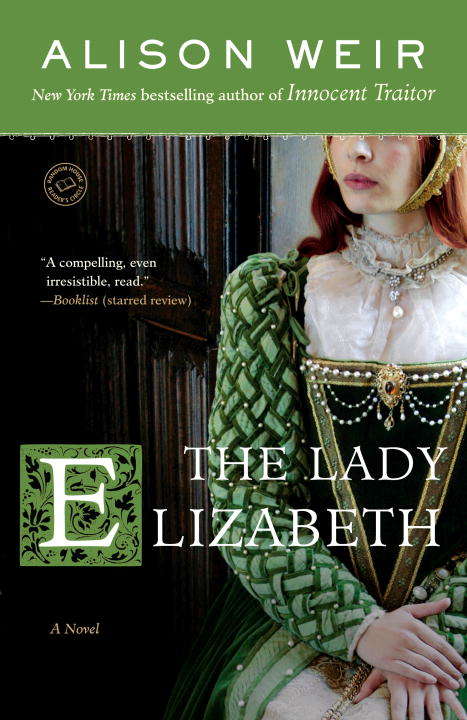 Book cover of The Lady Elizabeth: A Novel (Elizabeth I)