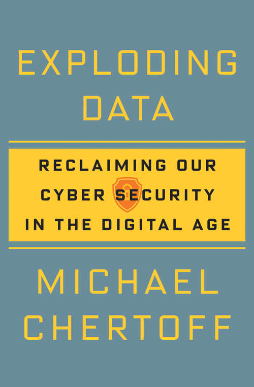 Book cover of Exploding Data: Reclaiming Our Cyber Security in the Digital Age