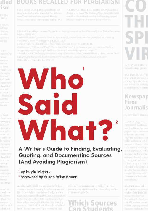 Book cover of Who Said What? (and Avoiding Plagiarism): A Writer's Guide To Finding, Quoting, And Documenting Sources (and Avoiding Plagiarism)