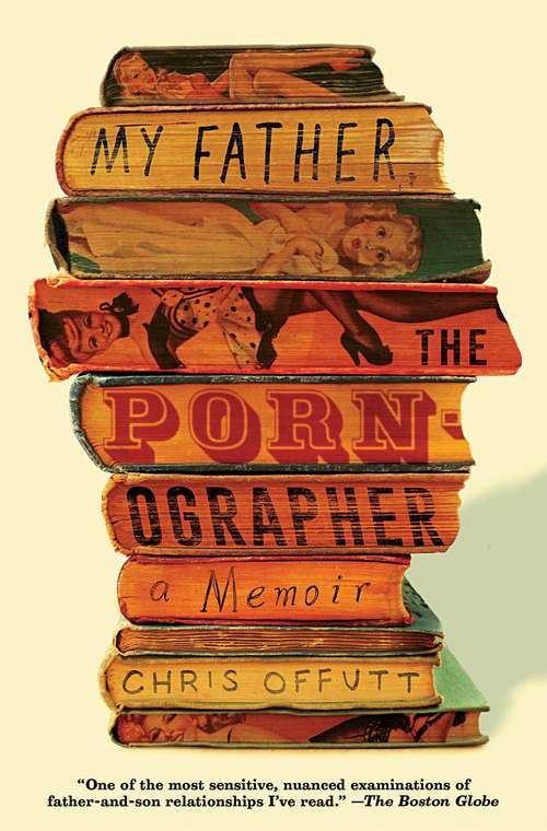 Book cover of My Father, the Pornographer
