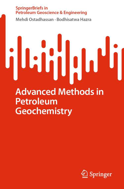 Book cover of Advanced Methods in Petroleum Geochemistry (1st ed. 2024) (SpringerBriefs in Petroleum Geoscience & Engineering)