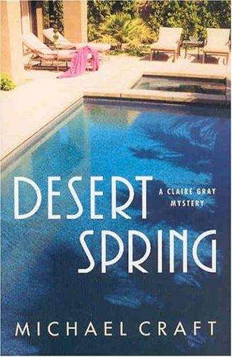 Book cover of Desert Spring: A Claire Gray Mystery (Claire Gray Mysteries #3)
