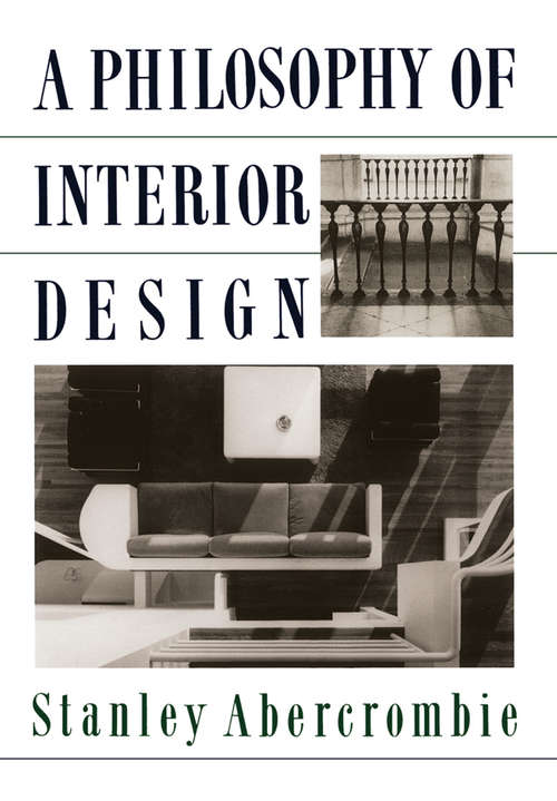 Book cover of A Philosophy Of Interior Design (Icon Editions)