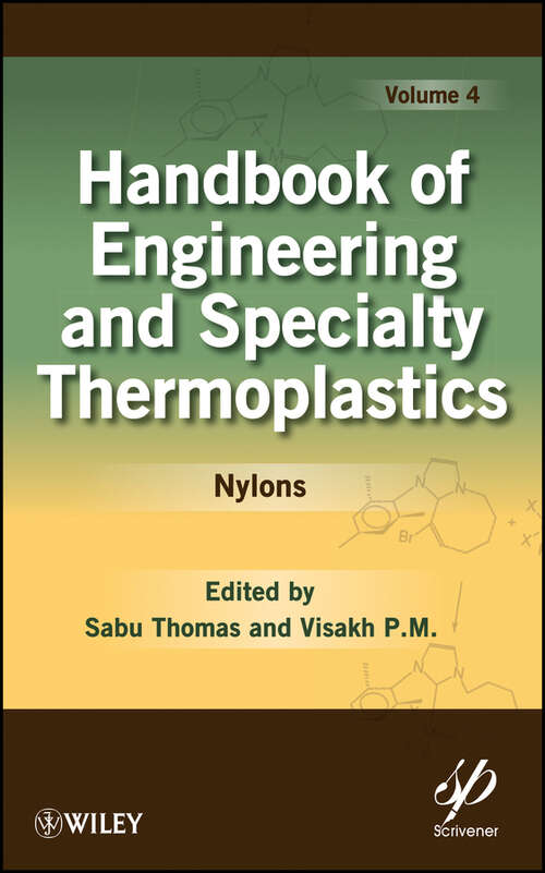 Book cover of Handbook of Engineering and Specialty Thermoplastics, Volume 4: Nylons (Wiley-Scrivener #57)