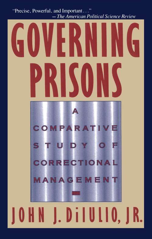Book cover of Governing Prisons: A Comparative Study of Correctional Management