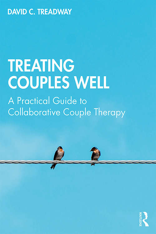 Book cover of Treating Couples Well: A Practical Guide to Collaborative Couple Therapy
