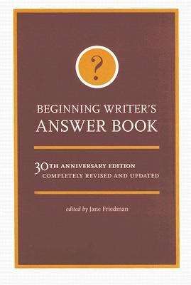 Beginning Writers' Answer Book (30th anniversary ed.)