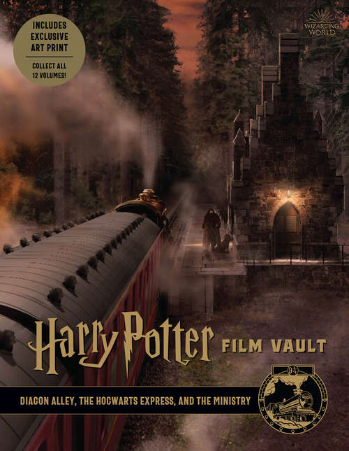 Book cover of Harry Potter Film Vault: Diagon Alley, the Hogwarts Express, and the Ministry (Wizarding World)