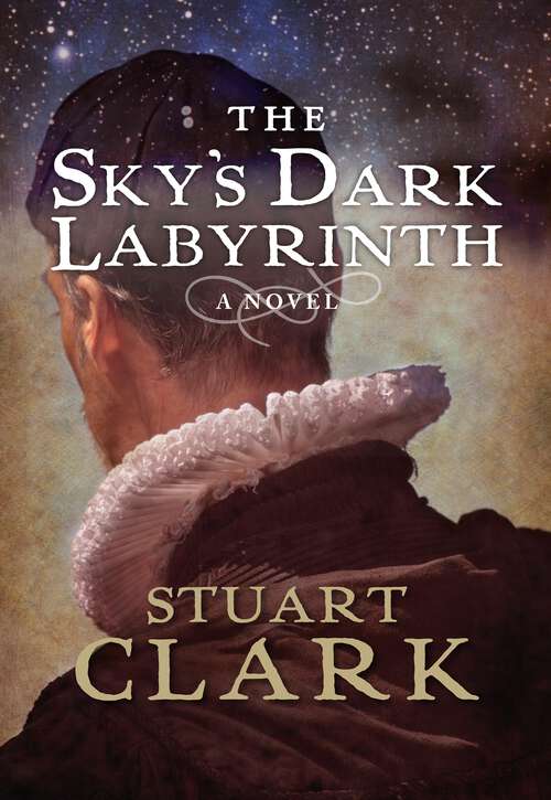 Book cover of The Sky's Dark Labyrinth: A Novel (The\sky's Dark Labyrinth Trilogy Ser. #2)