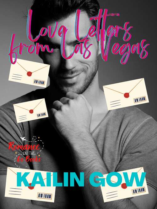 Book cover of Love Letters from Las Vegas (Drama Diaries: Standalone Grumpy Sunshine Romance #1)