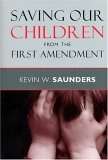 Book cover of Saving Our Children from the First Amendment (Critical America #38)