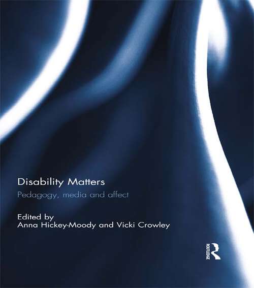 Book cover of Disability Matters: Pedagogy, media and affect