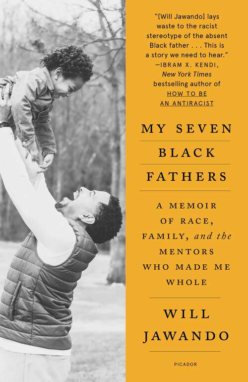 Book cover of My Seven Black Fathers: A Young Activist's Memoir of Race, Family, and the Mentors Who Made Him Whole