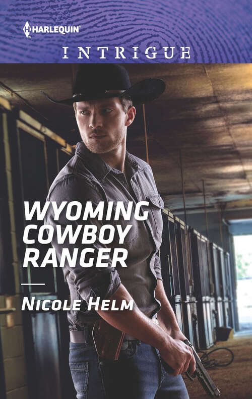 Book cover of Wyoming Cowboy Ranger: Wyoming Cowboy Ranger (carsons And Delaneys: Battle Tested) / Within Range (Original) (Carsons & Delaneys: Battle Tested #3)