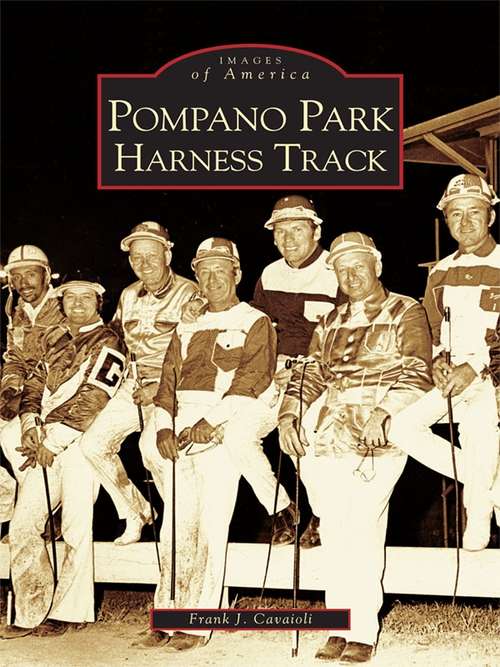 Book cover of Pompano Park Harness Track