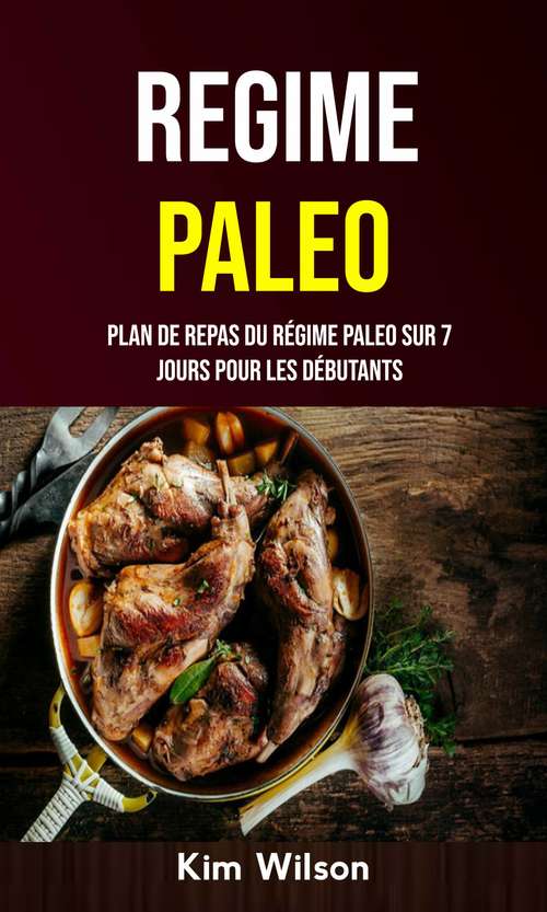 Regime Paleo : Plan De Repas Du Régime Paleo Sur 7 Jours Pour Les Débutants