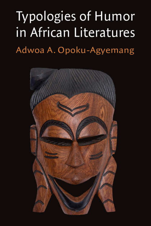 Book cover of Typologies of Humor in African Literatures (African Perspectives)