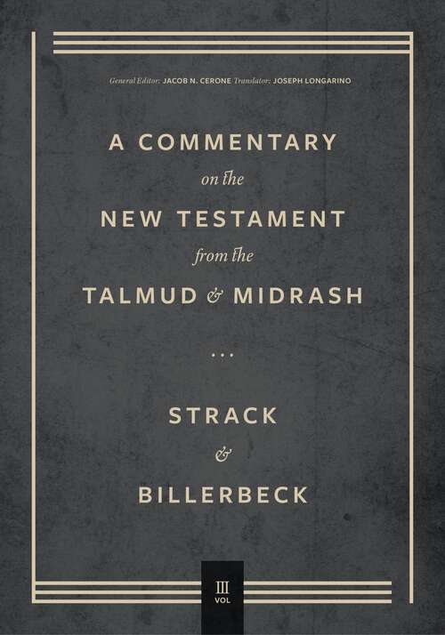 Book cover of Commentary on the New Testament from the Talmud and Midrash: Volume 3, Romans through Revelation