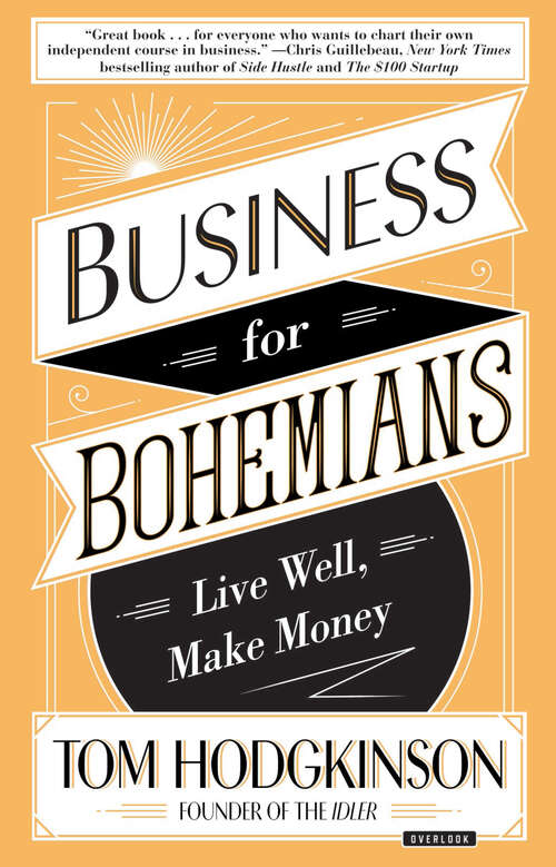 Book cover of Business for Bohemians: Live Well, Make Money