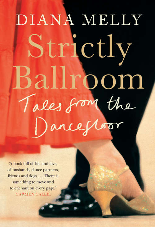 Book cover of Strictly Ballroom: Foxtrot Your Way To Happiness