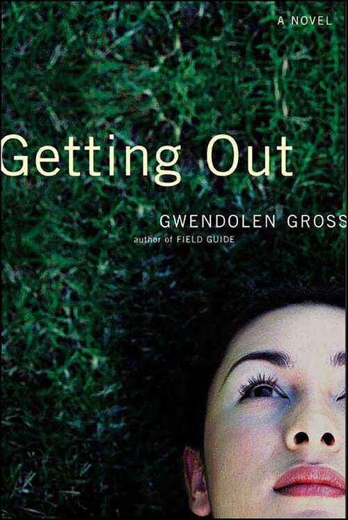 Book cover of Getting Out: A Novel