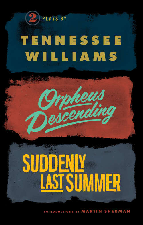 Book cover of Orpheus Descending and Suddenly Last Summer