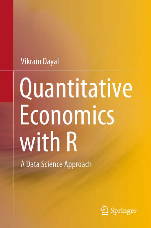 Book cover of Quantitative Economics with R: A Data Science Approach (1st ed. 2020)